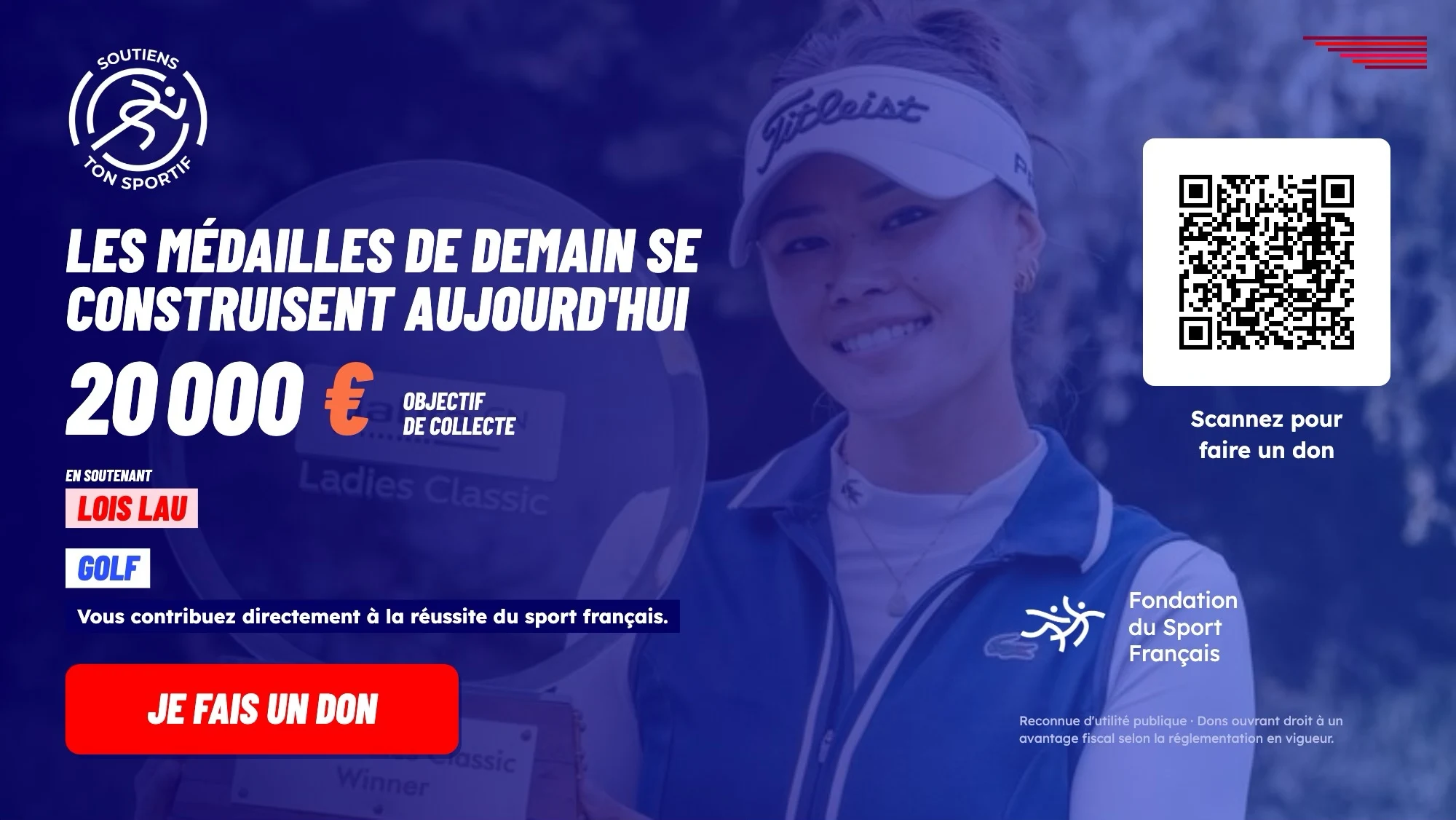 Campagne Soutiens ton sportif pour Lois Lau : les médailles de demain se construisent aujourd’hui. Objectif de collecte de 20 000 euros, QR code pour faire un don auprès de la Fondation du Sport Français.